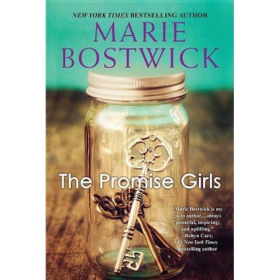 The Promise Girls - by  Marie Bostwick (Paperback)