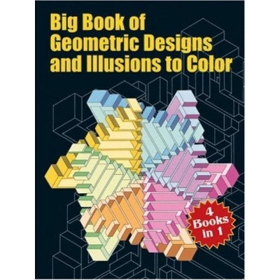 Big Book of Geometric Designs and Illusions to Color - (Dover Design Coloring Books) (Paperback)