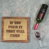 If You Pour It They Will Come  12 x 12 inch Wood and Copper Metal Wall Sign - Foreside Home & Garden - 2 of 4