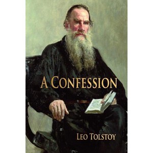 A Confession - by  Leo Tolstoy (Paperback) - 1 of 1