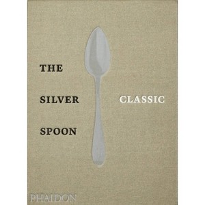 The Silver Spoon Classic - by  The Silver Spoon Kitchen (Hardcover) - 1 of 1