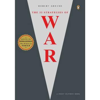 The 33 Strategies of War - (Joost Elffers Books) by  Robert Greene & Joost Elffers (Paperback)