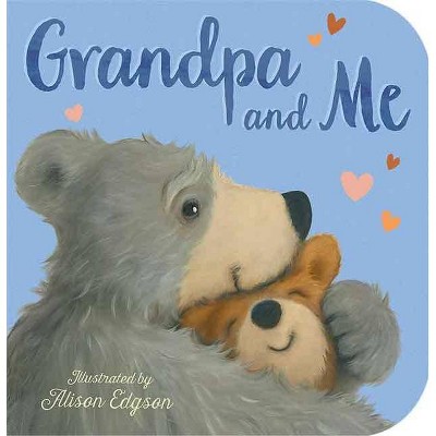 Grandpa and Me - by  Danielle McLean (Board Book)