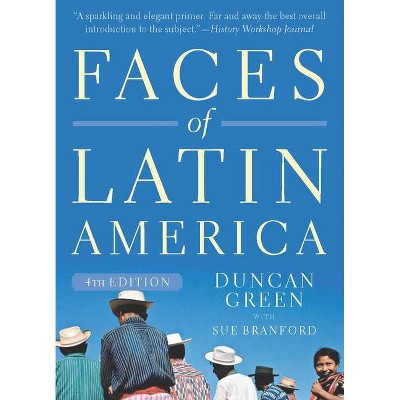 Faces of Latin America - 4th Edition by  Duncan Green (Paperback)