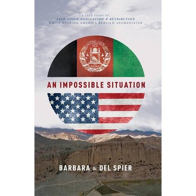 An Impossible Situation - by  Del Spier & Barbara Spier (Hardcover)