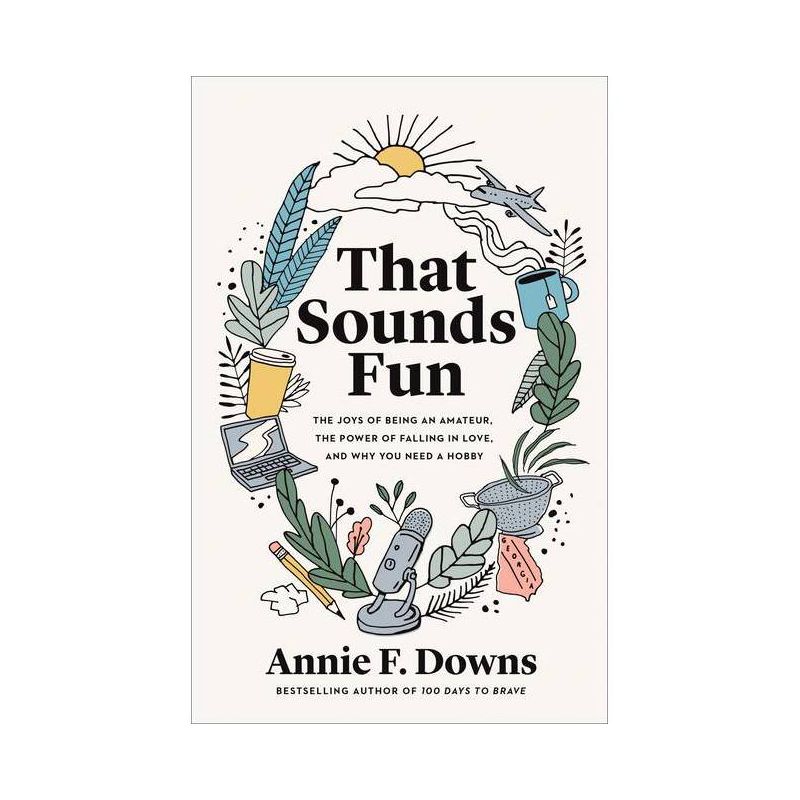 That Sounds Fun - by Annie F Downs (Hardcover), 1 of 2