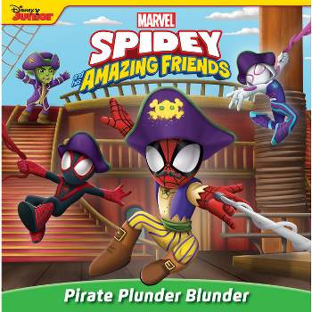 Spidey and His Amazing Friends: Pirate Plunder Blunder - by  Steve Behling (Paperback)