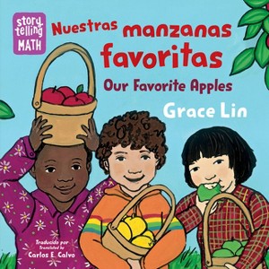 Nuestras Manzanas Favoritas / Our Favorite Apples (Spanish Bilingual Edition) - (Storytelling Math) by  Grace Lin (Board Book) - 1 of 1