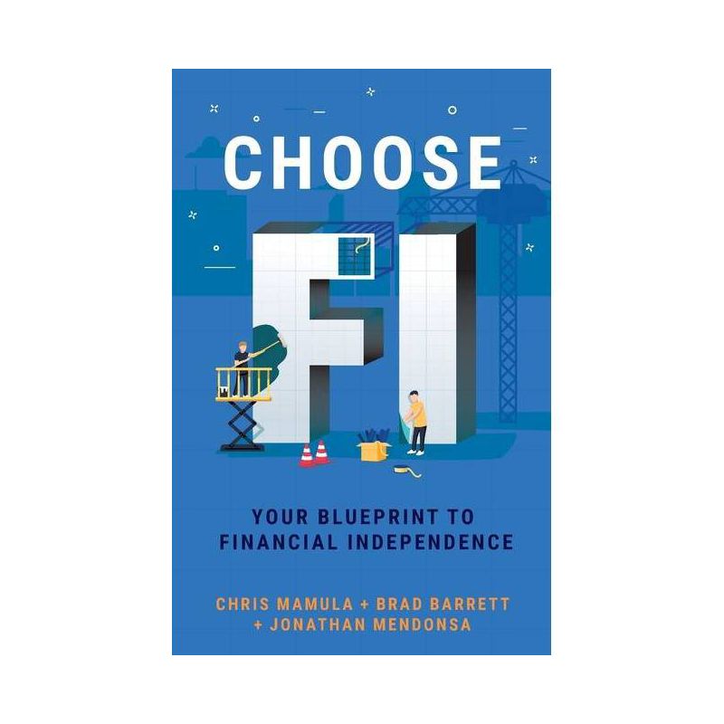 Choose FI - by  Chris Mamula & Brad Barrett & Jonathan Mendonsa (Paperback), 1 of 2