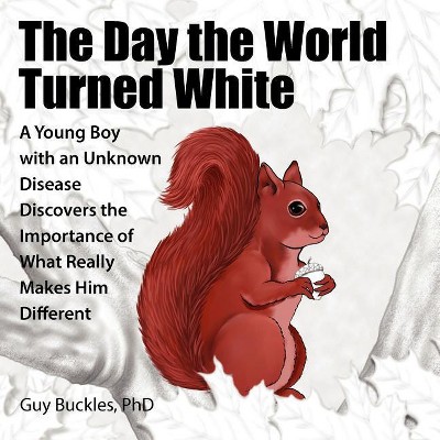 The Day the World Turned White - by  Guy Buckles (Paperback)