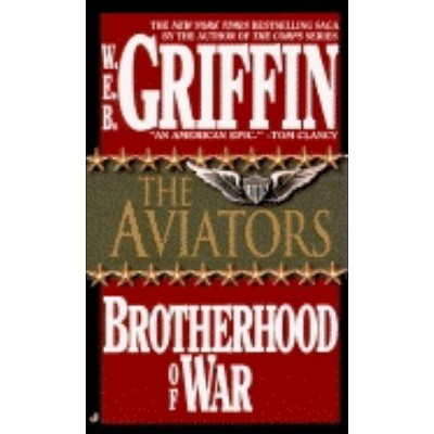 The Aviators - (Brotherhood of War) by  W E B Griffin (Paperback)