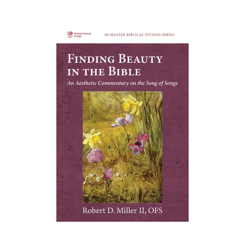 Finding Beauty in the Bible - (McMaster Biblical Studies) by Robert D Miller, 1 of 2
