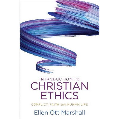 Introduction to Christian Ethics - by  Ellen Ott Marshall (Paperback)