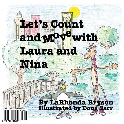 Let's Count and Move with Laura and Nina (English/Spanish Version - by  Larhonda Bryson (Paperback)