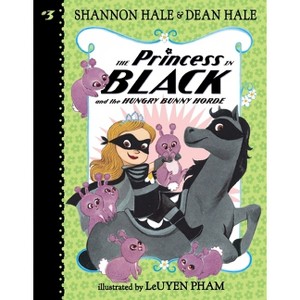 Princess in Black Hungry Bunny Horde 01/03/2017 - by Shannon Hale (Paperback) - 1 of 1