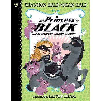 Princess in Black Hungry Bunny Horde 01/03/2017 - by Shannon Hale (Paperback)