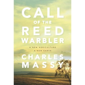 Call of the Reed Warbler - by  Charles Massy (Paperback) - 1 of 1