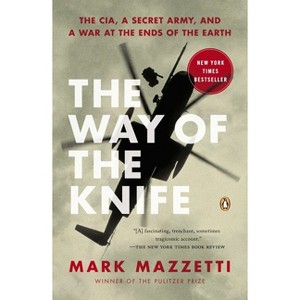 The Way of the Knife - by  Mark Mazzetti (Paperback) - 1 of 1