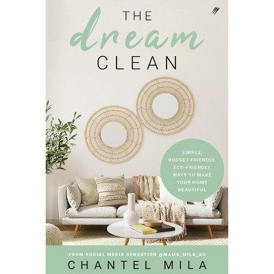 The Dream Clean - By Chantel Mila (paperback) : Target