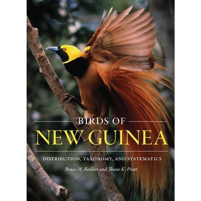 Birds of New Guinea - Annotated by  Bruce M Beehler & Thane K Pratt (Hardcover)
