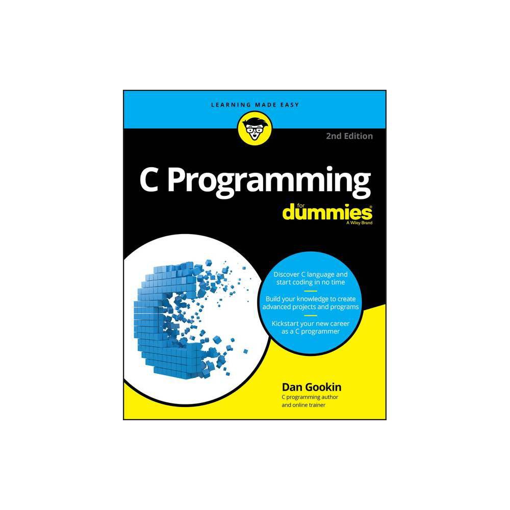 C Programming for Dummies - 2nd Edition by Dan Gookin (Paperback)