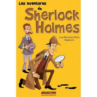 Las aventuras de Sherlock Holmes - by  Luis Bernardo Perez & Arthur Conan Doyle (Paperback)