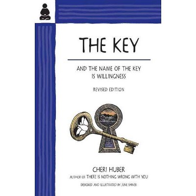 The Key - by  Cheri Huber (Paperback)