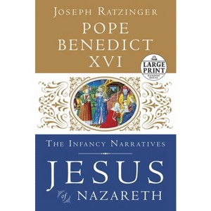Jesus of Nazareth - Large Print by  Pope Benedict XVI (Paperback) - 1 of 1