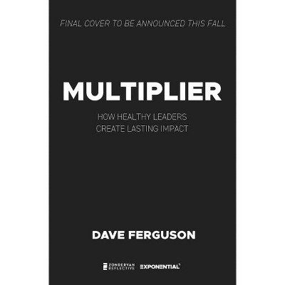 Multiplier - (Exponential) by  Dave Ferguson (Hardcover)