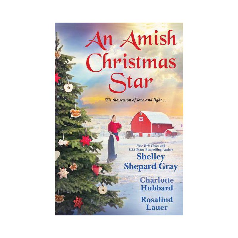 An Amish Christmas Star - by  Shelley Shepard Gray & Charlotte Hubbard & Rosalind Lauer (Paperback), 1 of 2