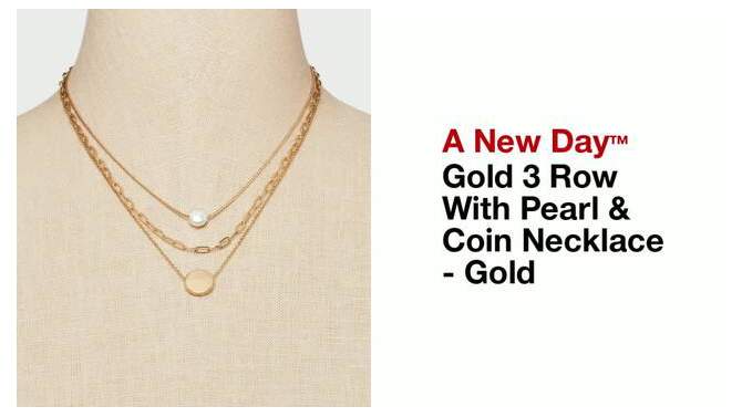 Gold 3 Row With Pearl &#38; Coin Necklace - A New Day&#8482; Gold, 2 of 8, play video
