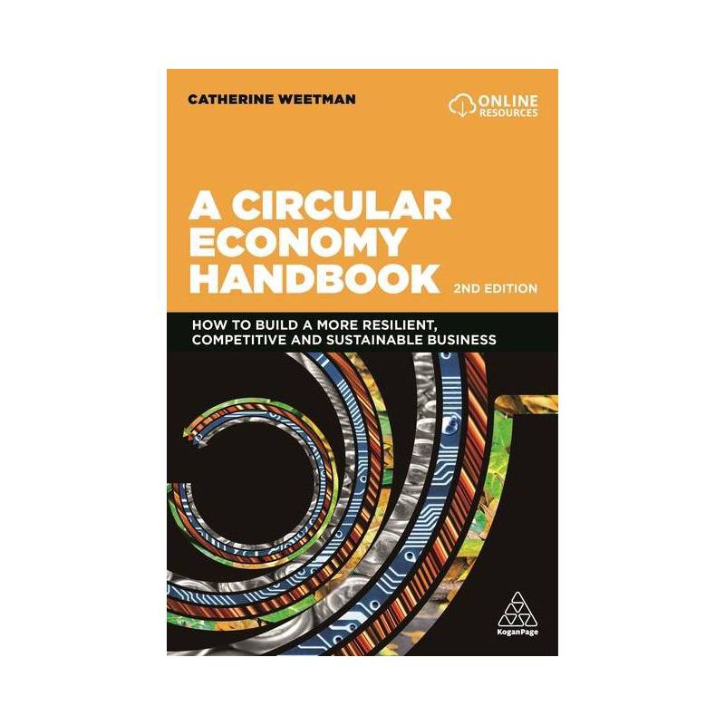 A Circular Economy Handbook - 2nd Edition by  Catherine Weetman (Paperback), 1 of 2