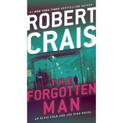 The Forgotten Man - (Elvis Cole and Joe Pike Novel) by  Robert Crais (Paperback)