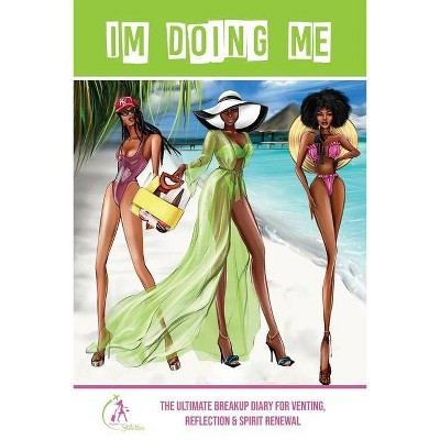 I'm Doing Me - by  Kinyatta Gray (Paperback)