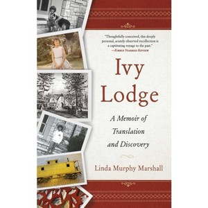 Ivy Lodge - by  Linda Murphy Marshall (Paperback) - 1 of 1