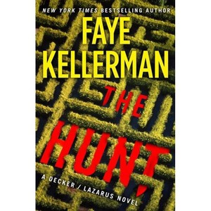 The Hunt - (Decker/Lazarus Novels) by Faye Kellerman - 1 of 1