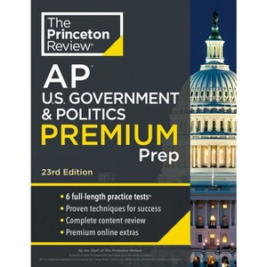 Princeton Review AP U.S. Government & Politics Premium Prep, 23rd Edition - (College Test Preparation) by  The Princeton Review (Paperback) - 1 of 1