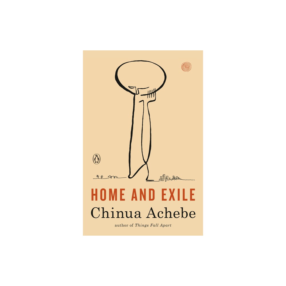 Home and Exile - by Chinua Achebe (Paperback)