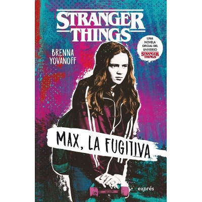 Stranger Things: Max, La Fugitiva / Runaway Max - by  Brenna Yovanoff (Paperback)