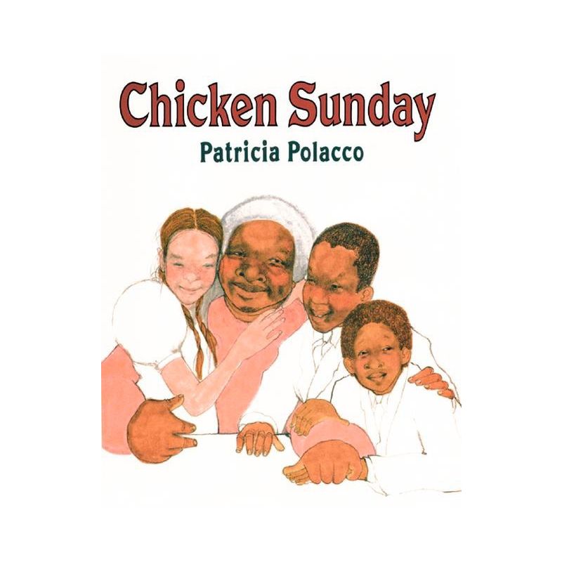 Chicken Sunday - by  Patricia Polacco (Paperback), 1 of 2