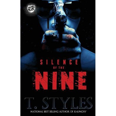 Silence of the Nine (the Cartel Publications Presents) - by  T Styles (Paperback)