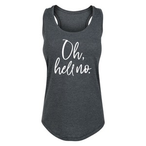 Women's - Instant Message - Oh Hell No Graphic Racerback Tank - 1 of 4
