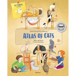 Atlas of Cats - (Atlases of Animal Companions) by Helena Harastova & Jana Sedlackova - 1 of 1