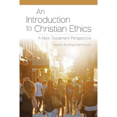 An Introduction to Christian Ethics - by  Alberto de Mingo Kaminouchi (Paperback)