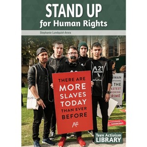 Stand Up for Human Rights - by  Stephanie Lundquist-Arora (Hardcover) - 1 of 1