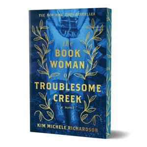 The Book Woman of Troublesome Creek (Collector's Edition) - by  Kim Michele Richardson (Paperback) - 1 of 1