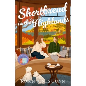 Shortbread in the Highlands - (Suitcase Sisters) by  Robin Jones Gunn (Paperback) - 1 of 1