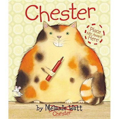 Chester - by  Mélanie Watt (Paperback)