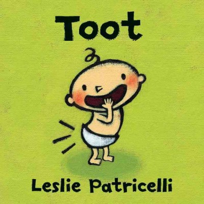 Toot - (Leslie Patricelli Board Books) by  Leslie Patricelli (Board Book)