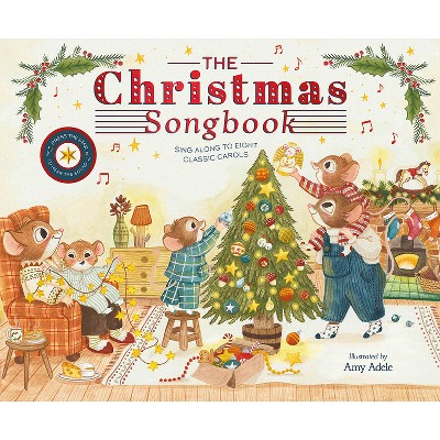 The Christmas Songbook - (The Musical Mice) by  Amy Adele (Hardcover)